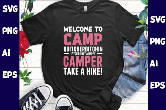 Welcome to Camp Quitcherbitchin If